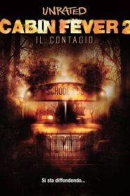 Cabin Fever 2 – Il contagio