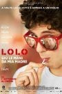 Lolo – Giù le mani da mia madre