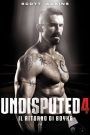 Undisputed 4 – Il ritorno di Boyka