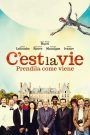 C’est la vie – Prendila come viene