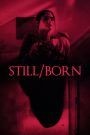 Still/Born