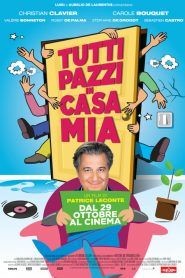 Tutti pazzi in casa mia