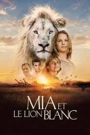 Mia e il leone bianco