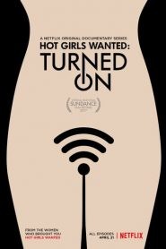 Hot Girls Wanted: Turned On