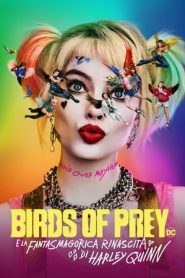 Birds of Prey e la fantasmagorica rinascita di Harley Quinn