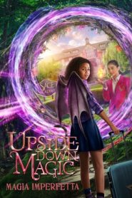 Upside-Down Magic – Magia Imperfetta