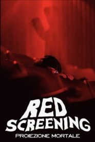 Red Screening – Proiezione mortale